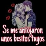 Se me antojaron unos besitos tuyos