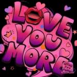 love you more
